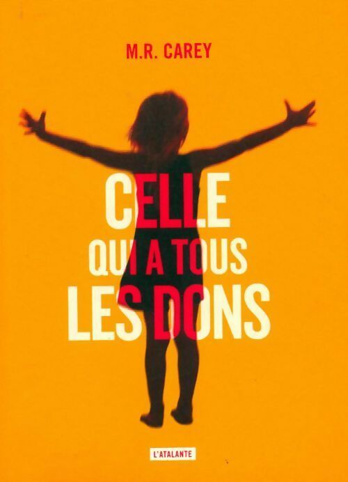 Livrenpoche : Celle qui a tous les dons - M.R. Carey - Livre