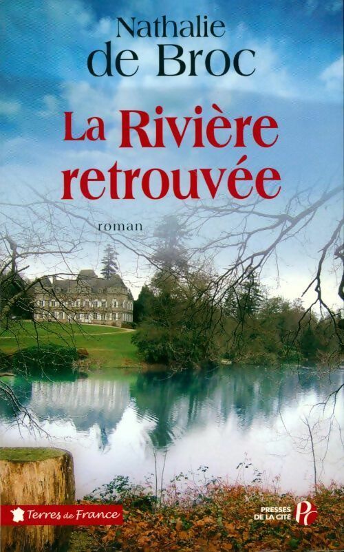 Livrenpoche : La rivière retrouvée - Nathalie De Broc - Livre
