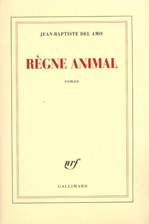 Livrenpoche : Règne animal - Jean-Baptiste Del Amo - Livre