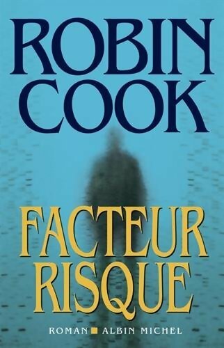 Livrenpoche : Facteur risque - Robin Cook - Livre