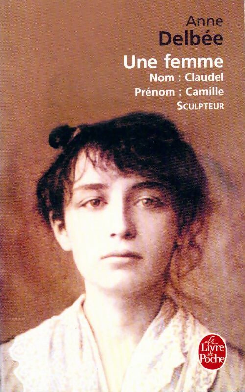 Livrenpoche : Une femme - Anne Delbée - Livre