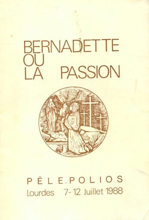 Livrenpoche : Bernadette ou la passion - Inconnu - Livre