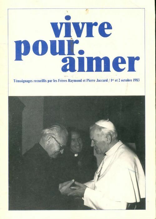 Livrenpoche : Vivre pour aimer - Pierre Jaccard - Livre