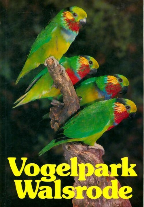 Vogelpark walsrode - Collectif -  Volgepark Walsrode - Livre