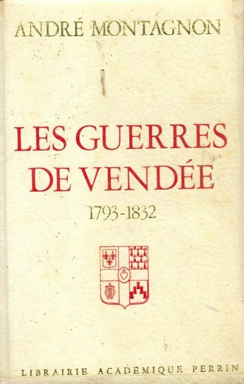 Livrenpoche : Les guerres de Vendée 1793-1832 - André Montagnon - Livre