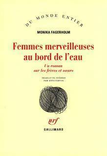 Livrenpoche : Femmes merveilleuses au bord de l'eau. Un roman sur les frères et soeurs - Monika Fagerholm - Livre