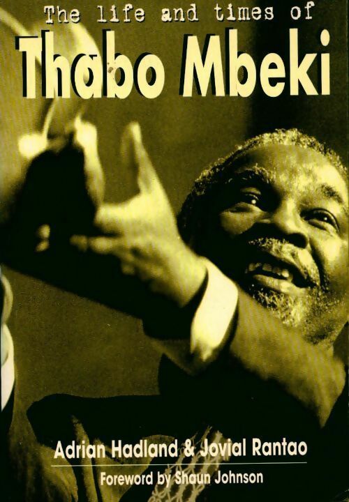 Livrenpoche : The life and times of Thabo Mbeki - Adrian Hadland - Livre