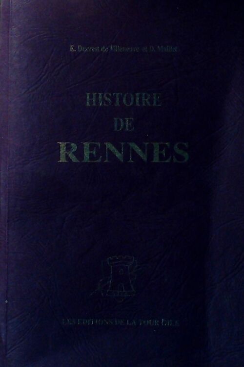 Livrenpoche : Histoire de Rennes - E. Ducrest De Villeneuve - Livre