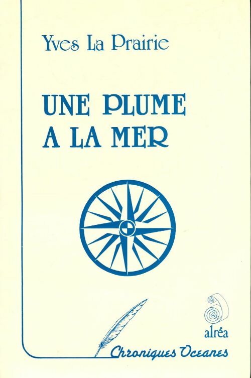 Livrenpoche : Une plume à la mer - Yves La Prairie - Livre