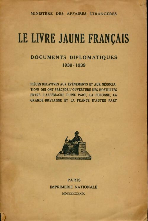 Livrenpoche : Le livre jaune français. Documents diplomatiques 1938-1939 - Ministère des affaires étrangères - Livre