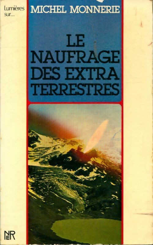 Livrenpoche : Le naufrage des extra-terrestres - Michel Monnerie - Livre