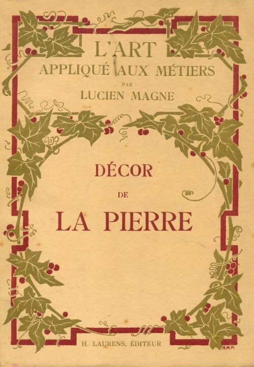 Décor de la pierre - Lucien Magne -  L'art appliqué aux métiers - Livre