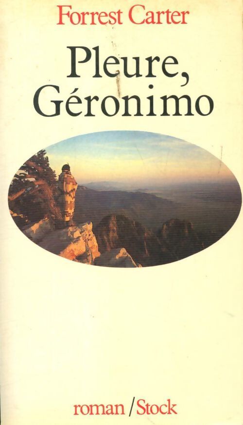 Pleure, Géronimo - Forrest Carter - Livre