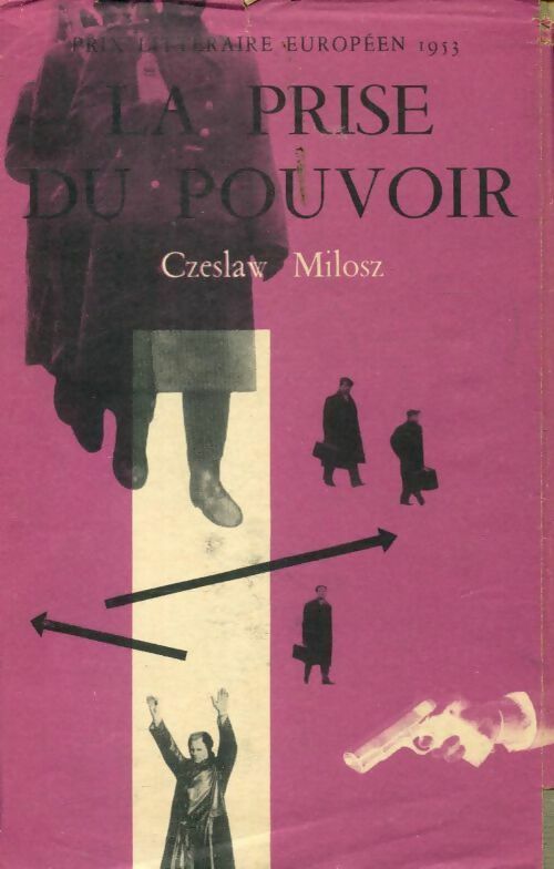 Livrenpoche : La prise du pouvoir - Czeslaw Milosz - Livre