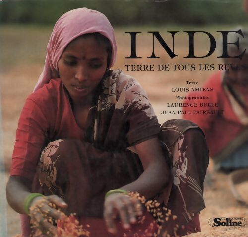 Inde. Terre de tous les rêves - Louis Amiens - Livre