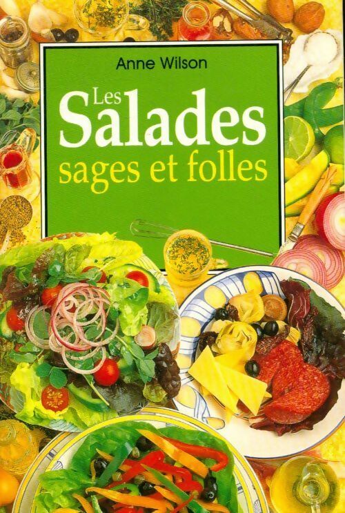 Les salades, sages et folles - Anne Wilson -  Cuisine - Livre