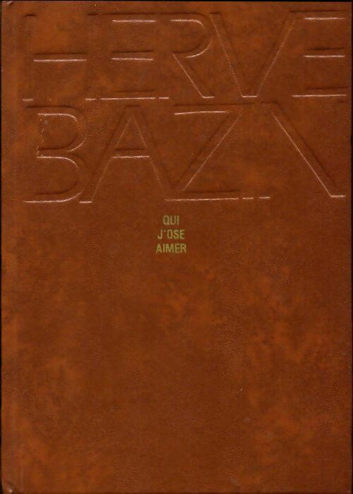 Livrenpoche : Qui j'ose aimer - Hervé Bazin - Livre