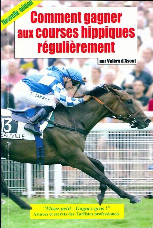 Livrenpoche : Comment gagner aux courses hippiques régulièrement - Vincent D'ascot - Livre