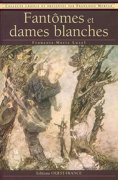 Fantômes et dames blanches - François-Marie Luzel -  Ouest France GF - Livre