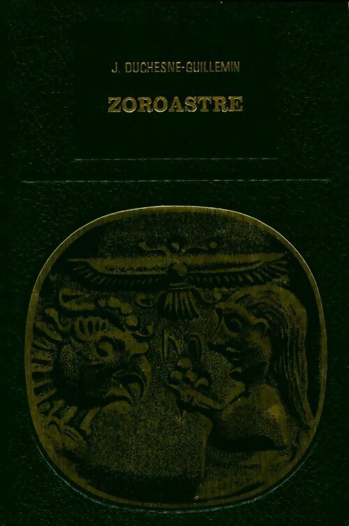 Livrenpoche : Zoroastre - Jacques Duchesne-Guillemin - Livre