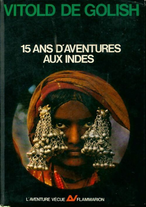 Livrenpoche : 15 ans d'aventures aux Indes - Vitold De Golish - Livre