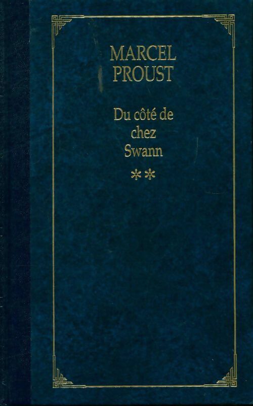 Livrenpoche : A la recherche du temps perdu Tome II : Du côté de chez Swann Tome II - Marcel Proust - Livre