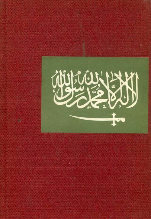 Livrenpoche : Ibn Séoud ou la naissance d un royaume - Jacques Benoist-Méchin - Livre