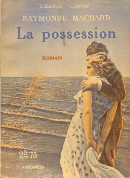 Livrenpoche : La possession. Roman de l'amour - Raymonde Machard - Livre