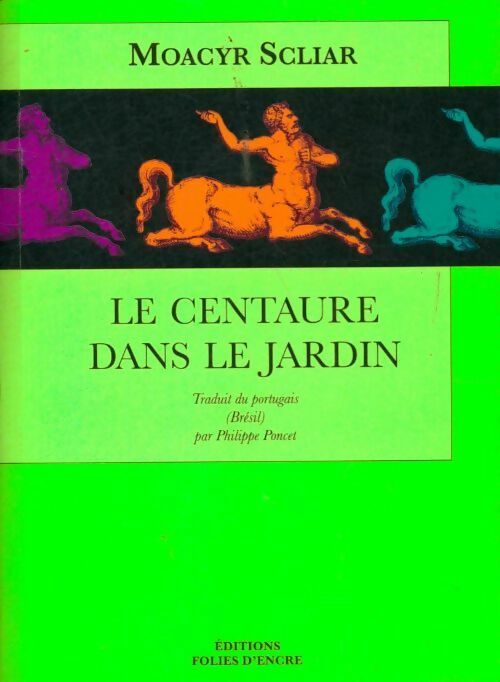 Livrenpoche : Le centaure dans le jardin - Moacyr Scliar - Livre