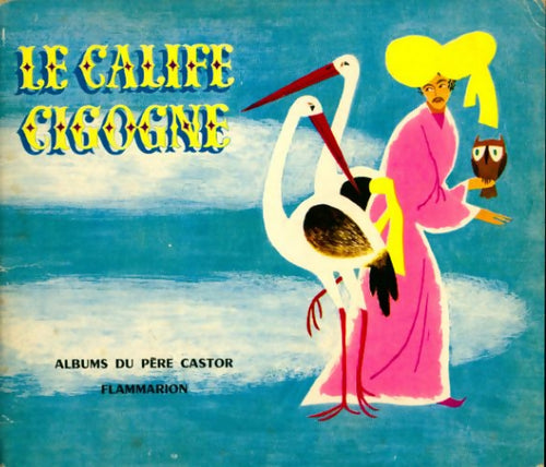 Livrenpoche : Le calife cigogne - Etienne Morel - Livre