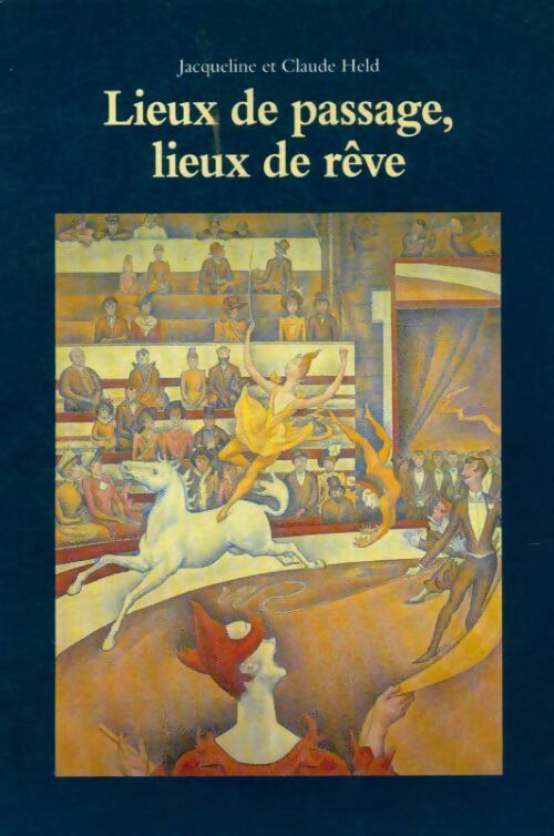 Livrenpoche : Lieux de passage, lieux de rêve - Jacqueline Held - Livre