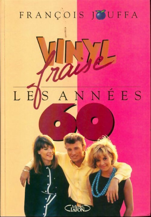 Livrenpoche : Vinyl fraise : Les années 60 - François Jouffa - Livre