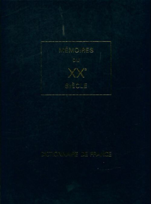 Livrenpoche : Mémoires du XXe siècle : Dictionnaire de France - Collectif - Livre