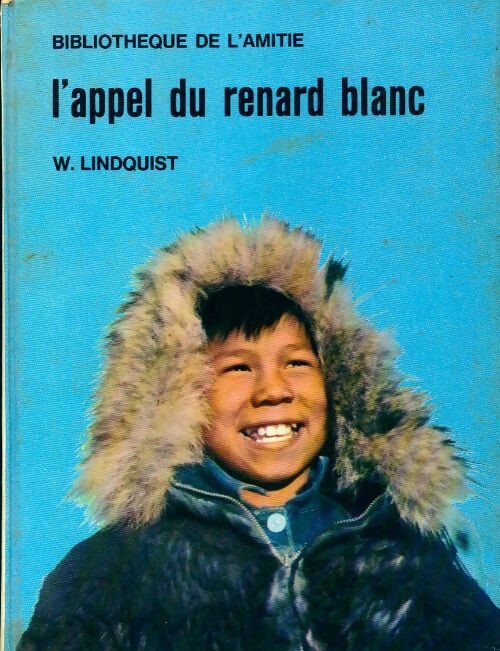 Livrenpoche : L'appel du renard blanc - Willis Lindquist - Livre