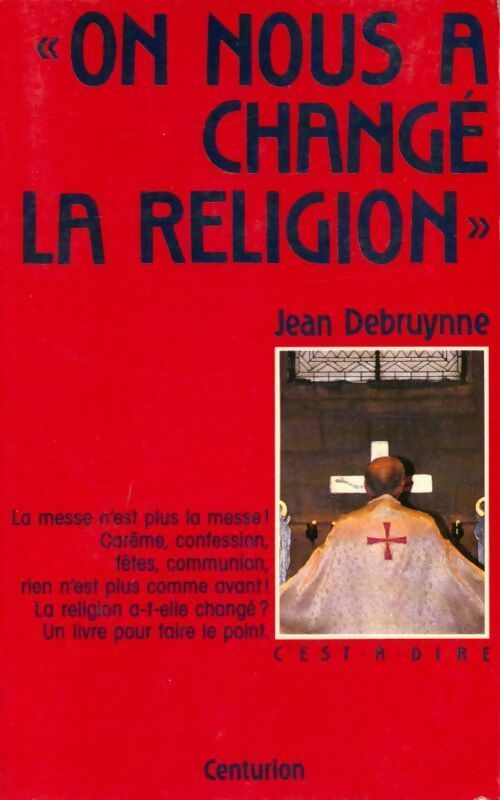 Livrenpoche : On nous a changé la religion - Jean Debruynne - Livre