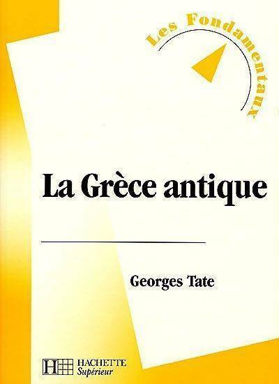 Livrenpoche : La Grèce antique - Georges Tate - Livre