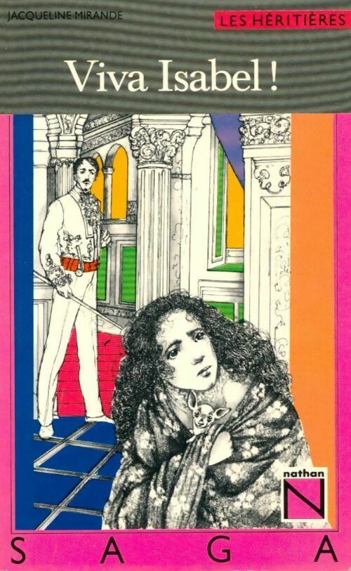Livrenpoche : Les héritières Tome III : Viva Isabel ! - Jacqueline Mirande - Livre