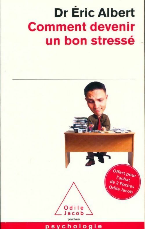 Livrenpoche : Comment devenir un bon stressé - Dr Eric Albert - Livre
