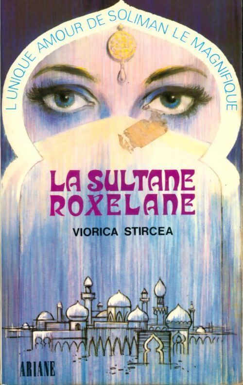 La sultane Roxelane - Viorica Stircéa - Livre