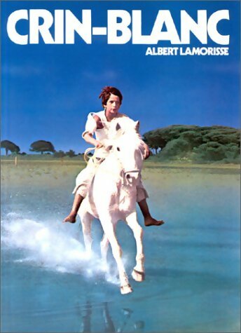 Livrenpoche : Crin-Blanc - Albert Lamorisse - Livre
