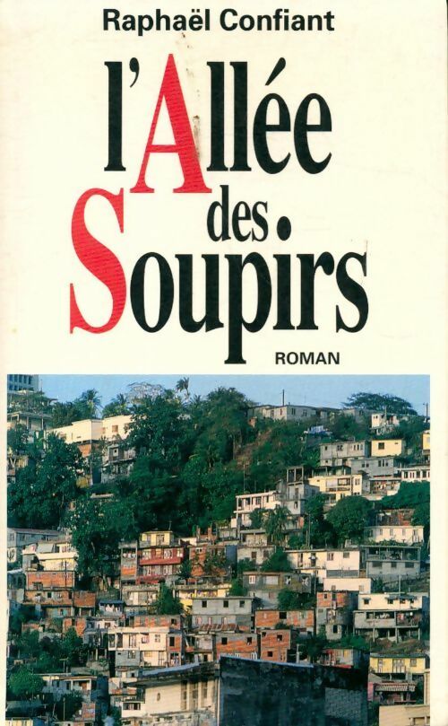 Livrenpoche : L'allée des soupirs - Raphaël Confiant - Livre