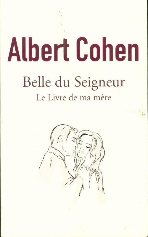Belle du seigneur / Le livre de ma mère - Albert Cohen - Livre