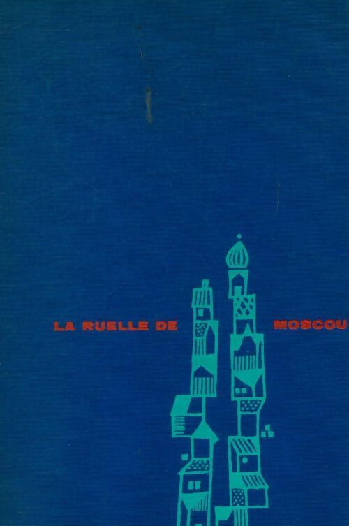 Livrenpoche : La ruelle de Moscou - Ilya Ehrenbourg - Livre