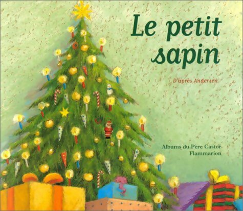Livrenpoche : Le petit sapin - Hans Christian Andersen - Livre