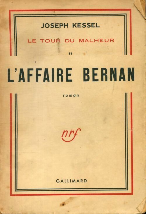Livrenpoche : Le tour du malheur Tome II : L'affaire Bernan - Joseph Kessel - Livre