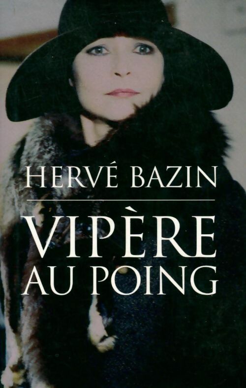 Livrenpoche : Vipère au poing - Hervé Bazin - Livre