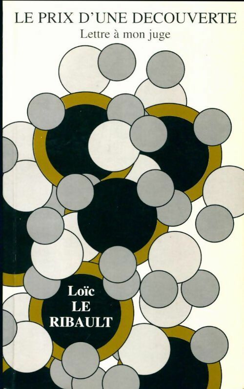 Livrenpoche : Le prix d'une découverte. Lettre à mon juge - Loïc Le Ribault - Livre