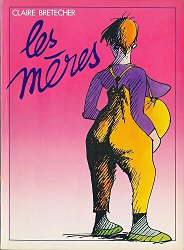 Les mères - Claire Bretécher - Livre