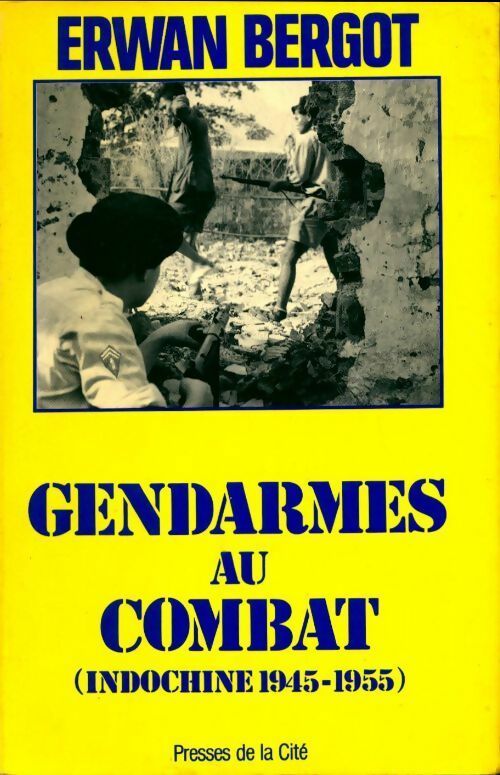 Livrenpoche : Gendarmes au combat - Erwan Bergot - Livre