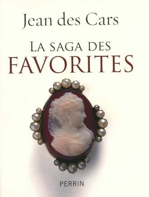 Livrenpoche : La saga des favorites - Jean Des Cars - Livre